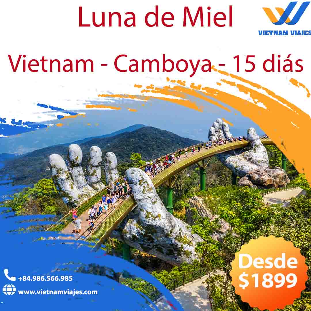 VIAJE LUNA DE MIEL A VIETNAM Y CAMBOYA EN 15 DIÁS 14 NOCHES
